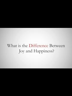 [x]What is the Difference Between Joy and Happiness? - YouTube
