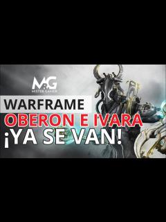 [x]💥 WARFRAME | IVARA PRIME Y OBERON PRIME YA SE VAN | A FARMEAR PARA ...