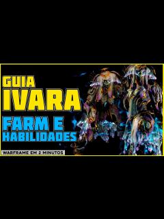 [x]IVARA / IVARA PRIME: DICAS DE COMO FARMAR & HABILIDADES | Warframe em 2 ...