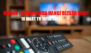 18 Mart 2024 Pazartesi TV Yayın Akışı! Televizyonda Bugün Neler ...
